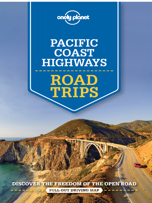 Title details for Pacific Coast Highways Road Trips by Lonely Planet - Available